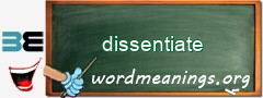 WordMeaning blackboard for dissentiate